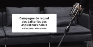 Campagne de rappel des batteries des aspirateurs Rowenta X-Force Flex 14.60 et 15.60